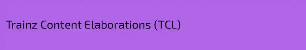 Trainz Content Elaborations (TCL)